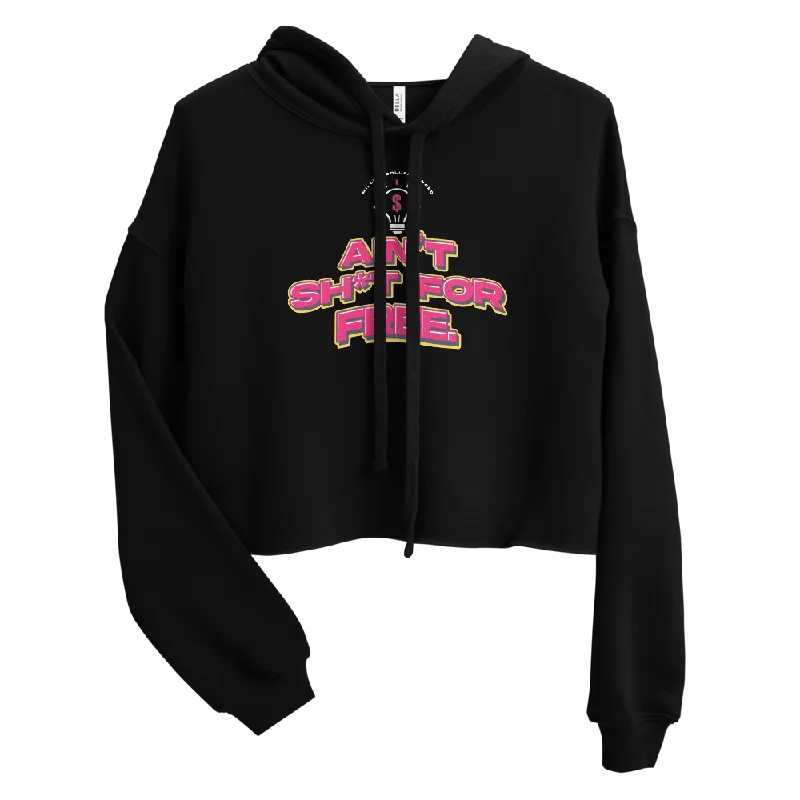 Limited Quantity sporty hoodieAin't Sh*t For Free Crop Hoodie